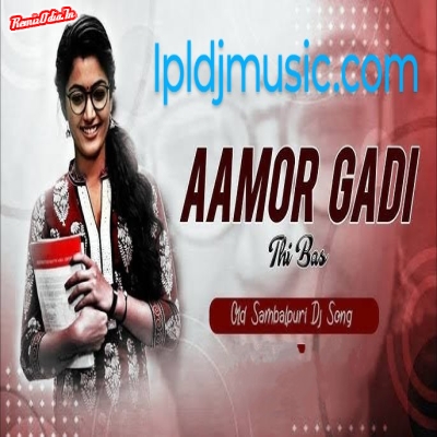 A Mor Gadi Thi Bas Sambalpuri Dj Remix